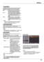 Page 57Setting
57
Setting
Choose the running speed of cooling fans from the following options according to the ground elevation under which you use the projector. Off................ Normal speed. Set this function to                        Off when using the projector in                       non- high altitude environment. On 1............. Faster than Off mode. Select this                       mode when using the projector in                       high altitudes (about 1,200 meters                       or...