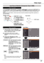 Page 3737
Video	InputVideo	Input
Choose Computer	1(Component) or Computer	1	RGB	(Scart) by pressing the COMPONENT or the COMPUTER 1 button on the remote control. Choose HDMI by pressing the HDMI button on the remote control or you can press the INPUT button on the top control to choose the desired input source.Before using these buttons, correct input source should be selected thro\
ugh Menu operation as described below.
1
Input	Menu
2Use	the	Point	▲▼	buttons	to	select	Computer 1 and then press the Point ►...