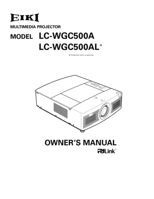 Page 1MULTIMEDIA PROJECTOR
MODEL LC-WGC500A   
  LC-WGC500AL
OWNER’S MANUAL
✽ Projection lens is optional.
✽ 