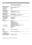 Page 70Appendix
Technical Speciﬁcations
•The speciﬁcations are subject to change without notice. Mechanical Information
Projector Type Short-Throw Interactive Projector
Dimensions(WxHxD)
360 x 348 x 132 mm
Net Weight 4.1 kg
Feet Adjustment up to 7°
Panel Resolution
LCD Panel System 0.59" TFT LCD Panel, 3 panels
Panel Resolution 1,280 x 800 dots
Number of Pixels 3,072,000 (1,280 x 800 x 3 panels)
Signal Compatibility
Color System PAL,SECAM,NTSC
SD/HD TV Signal 480i, 480p, 575i, 575p, 720p, 1080i and 1080p...