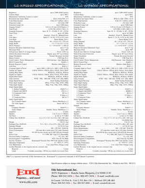 Page 4­­­­­­
Brightness . . . . . . . . . . . . . . . . . . . . . . . . . . . . . . . . . . . . up-to 2\b6\f\f ANSI Lumens
Contrast Ratio . . . . . . . . . . . . . . . . . . . . . . . . . . . . . . . . . . . . . . . . . . . . up-to 5\f\f:1
Illumination Uniformity (corner to center) . . . . . . . . . . . . . . . . . . . . . . . . . . . . 85%
Resolution and Aspect Ratio . . . . . . . . . . . . . . . . . . . . . . . . . . XGA (1\f24x768)\b 4:3 
Color Reproduction . . . . . . . . . . . . . . . . . . . . . . . . ....