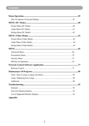 Page 42
Contents
Menu Operation ........................................................................\
..............................59
How To Operate On-Screen Display  ......................................................................59
MENU (PC Mode) ........................................................................\
...........................60
Picture Menu (PC Mode)  ........................................................................\
................60
Audio Menu (PC Mode)...