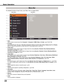 Page 22
22

Menu Bar
For	detailed	functions	of	each	menu,	see	“Menu	Tree”	on	pages	68-69.
①
②
③
④
⑤
⑥
⑦
⑧
Main	MenuSub-Menu
⑨
⑩
③ Image select
 For	computer	source,	used	to	select	an	image	mode	from	among	Dynamic,	Standard,	Real,	Blackboard(Green),	
Colorboard	and	Image 1-4.		(p.33)
						For	video	or	HDMI	source,	used	to	select	an	image	mode	among	Dynamic,	Standard,	Cinema,	Blackboard(Green),	
Colorboard	and	Image 1-4.		(p.40)
④ Image adjust
	 For	computer	source,	used	to	adjust	computer	image	[Contrast,...