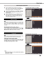 Page 39
9

Video System Selection
1AV System Menu (Video or S-video)
AV System Menu (Component)
2
If	the 	projector 	can 	not 	reproduce 	proper 	video 	image,	
select	 a	specific	 broadcast	 signal	format	 from	among	PAL,	
SECAM,	NTSC,	NTSC 4 .4,	PAL-M,	and	PAL-N.
PAL/SECAM/NTSC/NTSC4 .4/PAL-M/PAL-N
The	projector 	automatically 	detects 	an 	incoming 	video	
signal,	and	adjusts	itself	to	optimize	its	performance.
If	 the	 projector	can	 not	reproduce	proper	video	 image,	select	
a	specific...