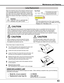 Page 63
6

When	the	projection	lamp	of	the	projector	reaches	its	end	
of	life,	the	Lamp	replacement	icon	appears	on	the	screen	
and	LAMP	REPLACE	indicator	lights	yellow.	Replace	the	
lamp	with	a	new	one	promptly.	 The	timing	when	the	LAMP	
REPLACE	indicator	should	light	is	depending	on	the	lamp	
mode.
For	continued	safety,	replace	with	a	lamp	of	the	
same	type.	Do	not	drop	a	lamp	or	touch	a	glass	
bulb!	The	glass	can	shatter	and	may	cause	injury.
Allow	a	projector	to	cool	for	at	least	45	minutes	
before...