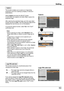 Page 53Setting
Capture
Capture
This function enables you to capture an image being projected to use it for a starting-up display or interval of presentations.
Select Capture and press the SELECT button.  A confirmation box appears and select ye s to capture the projected image.
After capturing the projected image, go to the Logo select function and set it to User. Then the captured image will be displayed the next time you turn on the projector.
To cancel the capture function, select ye s in the "Quit?"...