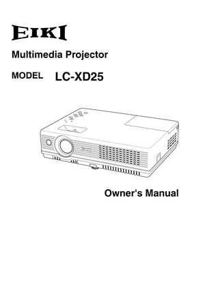 Page 1
Multimedia Projector
Owner's Manual
LC-XD25MODEL 