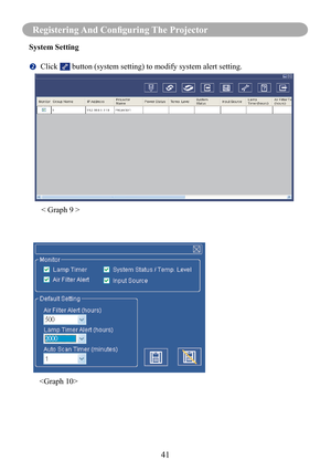 Page 4441
Registering And Configuring The Projector
System Setting
	Click  button (system setting) to modify system alert setting.
 
< Graph 9 > 