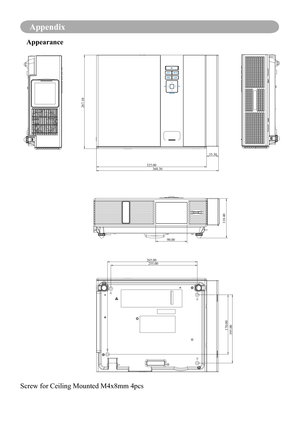 Page 60Appendix
360.30
35.30
267.10
255.00
195.00170.00
265.00
325.00
110.40
90.00
Appearance
Screw for Ceiling Mounted M4x8mm 4pcs 