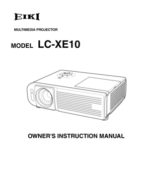 Page 1MULTIMEDIA PROJECTOR
MODELLC-XE10
OWNERS INSTRUCTION MANUAL 