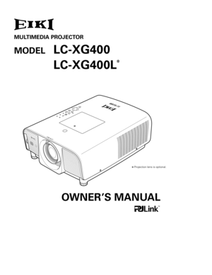 Page 1
MULTIMEDIA PROJECTOR
MODEL LC-XG400
  LC-XG400L
✽
OWNER’S MANUAL
✽ Projection lens is optional. 