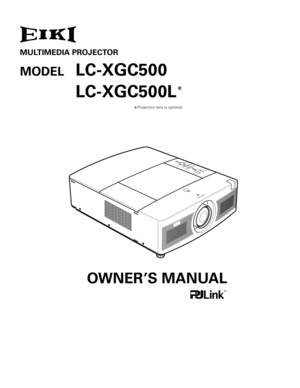 Page 1MULTIMEDIA PROJECTOR
MODEL LC-XGC500
  LC-XGC500L
OWNER’S MANUAL
✽ Projection lens is optional.
✽ 