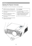 Page 1916
Setting Up
Adjusting The Projector’s Elevation
Use the adjustable foot at the front of the projector to set the image h\
eight.
1   Holding the projector, push the foot adjust 
buttons to loosen the front adjustable foot.
12   Position the front side of the projector to the 
desired height.
3   Release the foot adjust buttons in order to 
lock the front adjustable feet.
14   Please make sure that the front adjustable 
feet are locked.
									 Please	rotate	the	adjustable	feet	when	fine	
adjustment...