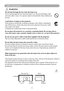 Page 96
Safety Instructions
Do not look through the lens when the lamp is on.
Never look through the lens when the lamp is on. The powerful light could 
adversely affect vision. Use special caution in households where children are 
present.
Avoid shock or impact on the projector.
If the projector should fall, resulting in damage to the cabinet, immedi\
ately 
turn off the power switch, disconnect the power plug from the power outlet 
and contact your dealer.
Continued	use	could	result	in	fire	or	electrical...