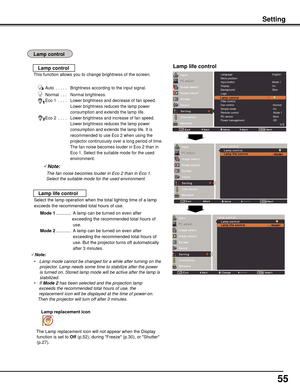 Page 55
55

This function allows you to change brightness of the screen.
Lamp	life	control
HDMI setupTerminal                                                        Computer 2Pointer                                                          DotStandby mode                                               Eco
Language                                                      EnglishMenu positionInput button                                                   Mode 1Display...