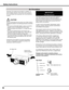 Page 6
6

Openings in the cabinet are provided for ventilation. To 
ensure reliable operation of the product and to protect it 
from overheating, these openings must not be blocked or 
covered. 
 CAUTION
Hot air is exhausted from the exhaust vent. When using or 
installing the projector, the following precautions should be 
taken. 
–  Do not put any flammable object or spray can near the 
projector, hot air is exhausted from the air vents.
–   Keep the exhaust vent at least 3’ (1 m) away from any 
objects.
–...