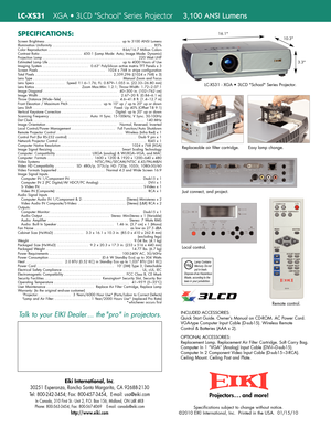 Page 2SPECIFICATIONS:
INCLUDED ACCESSORIES:
Quick Start Guide. Owner’s Manual on CDROM. AC Power Cord.
VGAtype Computer Input Cable (Dsub15). Wireless Remote 
Control & Batteries (AAA x 2). 
OPTIONAL ACCESSORIES:
Replacement Lamp. Replacement Air Filter Cartridge. Soft CarryBag.
Computer In 1 “VGA” (Analog) Input Cable (DVII~Dsub15).
Computer In 2 Component Video Input Cable (Dsub15~3RCA).
Ceiling Mount. Ceiling Post and Plate.
S
creen Brightness.
..........................................u
p to 3100 ANSI...