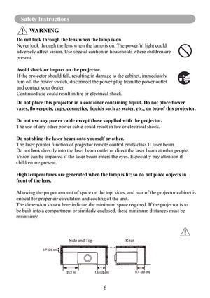 Page 86
Safety Instructions
Do not look through the lens when the lamp is on.
Never look through the lens when the lamp is on. The powerful light could 
adversely affect vision. Use special caution in households where children are 
present.
Avoid shock or impact on the projector.
If the projector should fall, resulting in damage to the cabinet, immedi\
ately 
turn off the power switch, disconnect the power plug from the power outlet 
and contact your dealer.
Continued	use	could	result	in	fire	or	electrical...