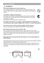 Page 86
Safety Instructions
Do not look through the lens when the lamp is on.
Never look through the lens when the lamp is on. The powerful light could 
adversely affect vision. Use special caution in households where children are 
present.
Avoid shock or impact on the projector.
If the projector should fall, resulting in damage to the cabinet, immedi\
ately 
turn off the power switch, disconnect the power plug from the power outlet 
and contact your dealer.
Continued	use	could	result	in	fire	or	electrical...