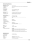 Page 7171
Appendix
Technical Specifications
Mechanical Information 	
	 Projector	Type	 Multi-media	Projector	
	 Dimensions	(W	x	H	x	D)	 13.13"	x		3.35"	x		9.72"	(333.5mm	x	85.2mm	x	247.0mm)		(Not	including	protrusions)	
	 Net	Weight	5.5	lbs	(2.5	kg)	
	 Foot	Adjustment	 0˚	to	10˚	 	 	 	 	 	
			 					
Panel Resolution 	
	 LCD	Panel	System	0.55"	TFT	Active	Matrix	type,	3	panels		
	 Panel	Resolution	 1,024	x	768	dots	
	 Number	of	Pixels	2,359,296	(1,024	x	768	x	3	panels)...