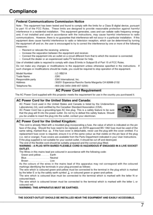 Page 7
AC Power Cord for the United States and Canada:AC  Power  Cord  used  in  the  United  States  and  Canada  is  listed  by  the  Underwriters Laboratories (UL) and certified by the Canadian Standard Association (CSA).AC  Power  Cord  has  a  grounding-type AC  line  plug.  This  is  a  safety  feature  to  be  sure that the plug will fit into the power outlet. Do not try to defeat this safety feature. Should you be unable to insert the plug into the outlet, contact your electrici\
an.
ComplianceSafety...