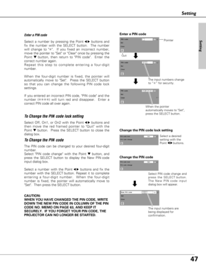 Page 4747
Setting
The PIN code can be changed to your desired four-digit
number.
Select PIN code change with the Point 
dbutton, and
press the SELECT button to display the New PIN code
input dialog box.  
Select a number with the Point
7 8buttons and fix the
number with the SELECT button. Repeat it to complete
entering a four-digit number.  When the four-digit
number is fixed, the pointer will automatically move to
Set.  Then press the SELECT button.  
To Change the PIN code 
Change the PIN code
Select PIN code...