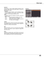 Page 4545
When this function is set to On, the picture will be top/bottom 
and  left/right  reversed.  This  function  is  used  to  project  the 
image from a ceiling-mounted projector.
Ceiling
When  this  function  is  set  to  On,  the  picture  will  be  left/right 
reversed.  This  function  is  used  to  project  the  image  from 
rear of the screen.
Rear
To  reset  the  adjusted  data,  select  Reset  and  press  the 
SELECT button. A confirmation box appears and then select 
Yes. All adjustments will...