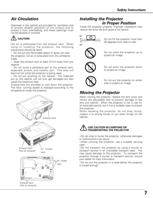 Page 77
Safety Instructions
USE CAUTION IN CARRYING OR 
TRANSPORTING THE PROJECTOR
–Do not drop or bump the projector, otherwise damages
or malfunctions may result.
–When carrying the projector, use a suitable carrying
case.
–Do not transport the projector by using a courier or
transport service in an unsuitable transport case.  This
may cause damage to the projector.  To transport the
projector through a courier or transport service, consult
your dealer for their information.
–
Do not put the projector in a...