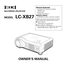 Page 1Network Supported
❏ Wireless LAN  (optionally available)      
IEEE802.11b/g
❏ Wired LAN      
100-Base-TX/10-Base-T
Memory Viewer
❏  USB Memory Viewer  (optionally available)
✽ Refer to the owners manuals below for details 
about network and memory viewer function.
■  Owners Manual 
Network Set-up and Operation
■  Owners Manual  USB Memory 
This manual is provided with optionally
supplied USB memory.  (Model : WL-10)
MULTIMEDIA PROJECTOR
O WNER’S MANUAL
MODEL   LC-XB27 