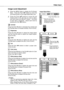 Page 39
39

Video Input
Press  the  MENU  button  to  display  the  On-Screen Menu.    Press  the  Point 7  8  buttons  to  move  the red framed pointer to the Image Adjust Menu icon.
P r e s s  t h e  P o i n t e d  b u t t o n s  t o  m o v e  t h e  r e d framed  pointer  to  the  item  that  you  want  to  adjust, and  then  press  the  SELECT  button.    The  level of  each  item  is  displayed.    Adjust  each  level  by pressing the Point 7 8 buttons.
Image Level Adjustment
1
2
Image Adjust Menu
Press...