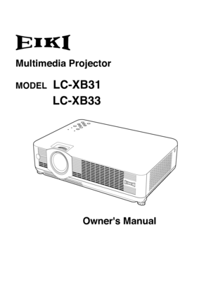 Page 1
Multimedia Projector
MODEL  LC-XB31
Owner's Manual
               LC-XB33 