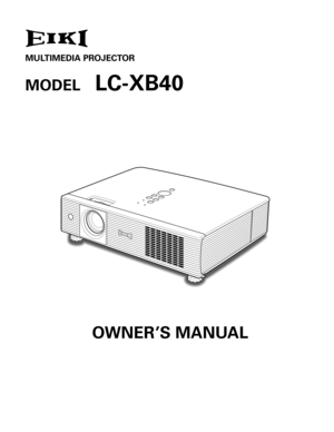 Page 1MULTIMEDIA PROJECTOR
MODELLC-XB40
OWNER’S MANUAL 