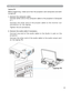 Page 30
How to Connect 
Laptop PC 
Before beginning, make sure that the projector and computers are both  
turned off. 
1. Connect the computer cable. 
Connect either end of the computer cable to the projector’s  Computer 
in 1.  
Connect the other end of the project cable to the monitor out  
connection on the laptop. 
Tighten the all connectors. 
2. Connect the audio cable if necessary. 
Connect one end of the audio cable to the Audio in jack on the 
projector. 
Connect the other end of the audio cable to the...