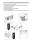 Page 33
Basic Operation 
Turning on the Projector - Procedure
1.  Check the power is turned off for the projector and all components 
connected to the projector. 
2. Remove the lens cover. 
3. Connect the power cord to the projector. 
4. Turn on the power switch. 
5. Press the POWER button on the control panel or on the remote control. 
2 1 
5 
3 
KEYSTONE 
INPUT 4 BLANK 
32 
A  