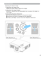 Page 36
Basic Operation 
Adjusting the Screen Image
1. Adjusting the image size 
Rotate the Zoom Ring  to adjust the image. 
2. Adjusting the image height 
Extend or retract the front adjustable foot to adjust the height of  
the image. 
3. Cor recting Keystone Distortion  
◆  Press the Keystone button  on the control panel.  
◆  Keystone correction mess age will be appeared.  
◆  Press ”Left/Right” button to  correct Keystone distortion.  
POWERLAMP
KEYSTONE
INPUT
BLANK
35 
Press ”Left button” to     
correct...