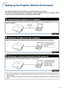 Page 1717
1.Connecting the projector to a computer
Setting up the Projector Network Environment
This section describes the basic procedure for using the projector via the network.
If the network is already constructed, the projector’s network settings may need to be changed. Please
consult your network administrator for assistance with these settings.
Connect a commercially available LAN cable (UTP cable, Category 5, 
cross-over type) between the com-
puter and projector.
Pages 19, 20
2.Setting an IP address...