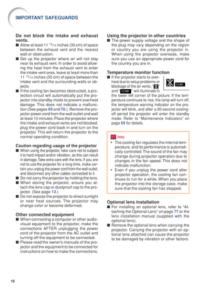 Page 1210
Using the projector in other countries
■The power supply voltage and the shape of
the plug may vary depending on the region
or country you are using the projector in.
When using the projector overseas, make
sure you use an appropriate power cord for
the country you are in.
Temperature monitor function
■If the projector starts to over-
heat due to setup problems or
blockage of the air vents, “
”
and “
” will illuminate in
the lower left corner of the picture. If the tem-
perature continues to rise, the...