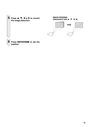 Page 3735
IMAGE RESIZING
(Adjustment with 
' / " / \ / |)5Press ', ", \ or | to correct
the image distortion.
6Press KEYSTONE to set the
position. 