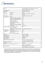 Page 8381
Specifications
Model
Display devices
Resolution
Lens
(Standard)
Lens shift
Input terminals
Output terminals
Speakers
Projection lamp
Rated voltage
Rated frequency
Input current
Power consumption (Standby)
Operation temperature
Cabinet
Dimensions (main body only) [W × H × D]
Weight (approx.)F number
Zoom
Focus
HDMI
DVI-D (Compatible with HDCP)
Computer / Component (5BNC)
Computer/Component 
(mini D-sub 15 pin)
S-Video (mini DIN 4 pin)
Video (RCA)
Audio (ø3.5 mm stereo minijack)
Audio (RCA)...