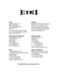 Page 85U.S.A.
EIKI International, Inc.
30251 Esperanza
Rancho Santa Margarita
CA 92688-2132
U.S .A.
Te l: 800-242-3454 (949)-457-0200
Fa x: 800-457-3454 (949)-457-7878
E-Mail : usa@eiki.com
Japan & Worldwide
EIKI Industrial Company Limited.
4-12 Banzai-Cho, Kita-Ku, Osaka,
530-0028 Japan
Te l: +81-6-6311-9479
Fa x: +81-6-6311-8486
W orldWide Website  http://www.eiki.com
China
EIKI (Shanghai) Co.,LTD
1. Dapu Road, Golden Magnolia Plaza
#2109 Shanghai, 
200023 China 
Te l :  
86-21-5396-0088
Fax :...