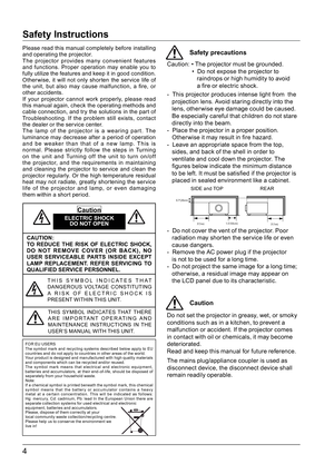 Page 44
Safety Instructions
Please read this manual completely before installing 
and operating the projector.
The projector provides many convenient features 
and functions. Proper operation may enable you to 
fully utilize the features and keep it in good condition. 
Other wise, it will not only shor ten the ser vice life of 
the  unit,  but  also  may  cause  malfunction,  a  fire,  or 
other accidents.
If your projector cannot work properly, please read 
this manual again, check the operating methods and...