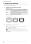 Page 22

3. Screen Adjustment and Settings

-. Displaying Lower Resolutions
The	lower	resolutions	are	enlarged	to	full	screen	automatically.	Using	the		function	in	the	
	menu	enables	to	change	the	screen	size.
1	 Enlarge	the	screen	size	when	displaying	a	low	resolution.
		Select	the	.	
Select	the		in	the		menu	and	select	the	screen	size	by	using	
	and	.
ModeFunction
FullDisplays the picture on the screen in full, irrespective of the picture's resolution. 
Since the verticalresolution and...