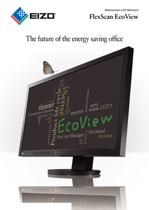 Page 1FlexScan EcoView
Widescreen LCD Monitors
The future of the energy saving office
 