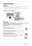 Page 3
1PRECAUTIONS

PRECAUTIONS
IMPORTANT
•  This product has been adjusted speciﬁcally for use in the region to which it was originally shipped. If the product is used outside the region, it may not operate as speciﬁed in the speciﬁcations. 
•  To ensure personal safety and proper maintenance, please read carefully this section and the caution statements on  the monitor. 
[Location of Caution Statement]
 WARNING
If the unit begins to emit smoke, smells like something is burning, or makes 
strange noises,...