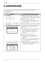 Page 286. DEPANNAGE 
Si un problème persiste après application des corrections proposées, veuillez prendre contact avec 
un revendeur EIZO. Vous trouverez un FAQ mi s à jour sur la page daccueil EIZO 
(http://www.eizo.com/).  
•  Pas d’image  
Problèmes Points à vérifier et solutions possibles 
1.  Pas d’image 
• Etat du témoin : Eteint  