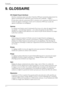 Page 369. GLOSSAIRE 
DVI (Digital Visual Interface) 
Interface numérique pour écran plat. L’interface DVI peut transmettre directement les 
signaux numériques de l’ordinateur sans les pertes de la méthode « TMDS ». 
Il existe deux types de connecteurs DVI. Le  premier est le connecteur DVI-D réservé à 
l’entrée de signaux numériques. L’autre  est le connecteur DVI-I qui accepte des 
signaux numériques ou analogiques. 
Gamma 
La relation non linéaire entre la luminosité d’un écran et la valeur du signal d’entrée...