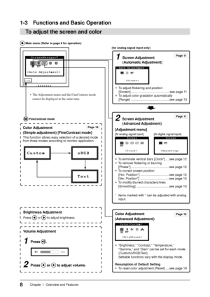 Page 10
8Chapter 1  Overview and Features
1-3  Functions and Basic Operation
To adjust the screen and color
•  The Adjustment menu and the FineContrast mode cannot be displayed at the same time.
Color Adjustment
(Simple adjustment) [FineContrast mode]
This function allows easy selection of a desired mode 
from three modes according to monitor application.
 FineContrast mode
Page 14
Color Adjustment
(Advanced Adjustment)
● “Brightness,” “Contrast,” “Temperature,” “Gamma,” and “Gain” can be set for each mode...