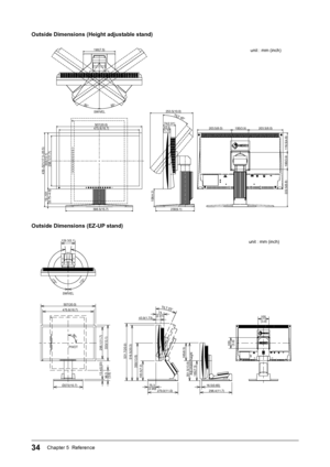 Page 36
34Chapter 5  Reference

Outside Dimensions (Height adjustable stand)
333(13.1)
298.1(11.7)
475.8(18.7)507(20.0)
35°35°
203.5(8.0)100(3.9)203.5(8.0)
222.5(8.8)
100(3.9)
116.5(4.6)
43.974(2.91)
106(4.2)
TILT40°
253.5(10.0)
190(7.5)
230(9.1)398.5(15.7)
439~521(17.3~20.5)
19~101
(0.75~4.0)
(1.73)
SWIVEL
unit : mm (inch)
Outside Dimensions (EZ-UP stand)
475.8(18.7)507(20.0)
298.1(11.7)
333(13.1)
43.9(1.73)74TILT25°
96.5(3.8)
(2.91)
PIVOT
SWIVEL
Ø272(10.7)
90°
13.4(0.53)
172°172°
100
100
279.9(11.0)...