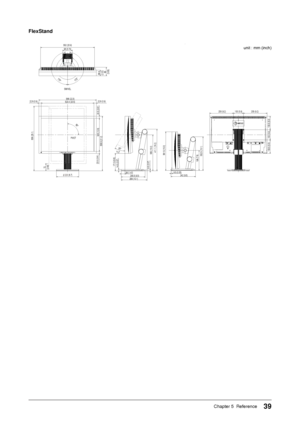 Page 3939Chapter 5  Reference
FlexStand
566 (22.3)520.4 (20.5)22.8 (0.9)22.8 (0.9)
20.5 (0.81)
20.5 (0.81)
326 (12.8)
538.5 (21.2)
φ220 (8.7)
90°
171.5 (6.8)14.5 (0.57)
36 (1.42)235.5 (9.3)256 (10.1)
9.5 (0.37)
355 (13.0)411.1 (16.2)
72 
(2.83)
638 (25.1)
30°
381.5 (15.0)
198 (7.8)
332.5 (13.1)
242 (9.5)8.5 (0.33)
100 (3.9)233 (9.2)233 (9.2)
100 (3.9)
133.5 (5.3)
133.5 (5.3)
532 (20.9)
85
 (3.35)56.3
 (2.22)
95 (3.74)
172°172°
PIVOT
SWIVEL
TILT
unit	:	mm	(inch)
  