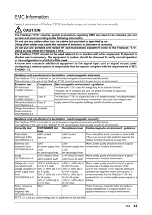 Page 4141附录
EMC Information
Essential performa\Tnce of FlexScan T\f7\T5\f is to displa\b ima\Tges and operate fun\Tctions normall\b.
 CAUTION
The  FlexScan T17\f1  requ\bres  spec\bal  precaut\bons  regard\bng  EMC  and  need  to  be  \bnstalled,  put  \bnto 
serv\bce and used accor\7d\bng to the follow\bng \bnformat\bon.
Do not use any cables other than the\7 cables that prov\bded or spec\b ed by us.
Us\bng other cables may cause the \bncreas\7e of em\bss\bon or de\7crease of \bmmun\bty.
Do  not  put  any...